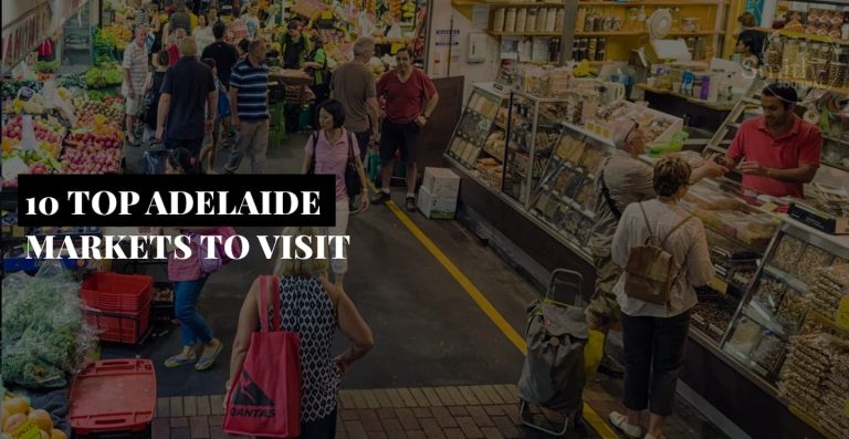 10 TOP ADELAIDE MARKETS TO VISIT