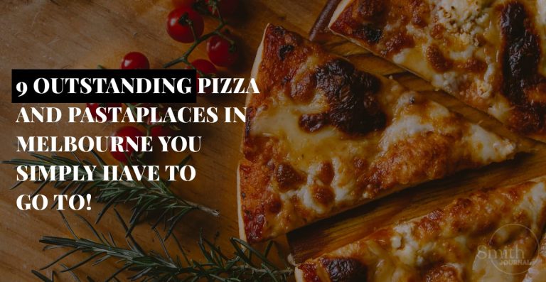 9 OUTSTANDING PIZZA AND PASTA PLACES IN MELBOURNE YOU SIMPLY HAVE TO GO TO!