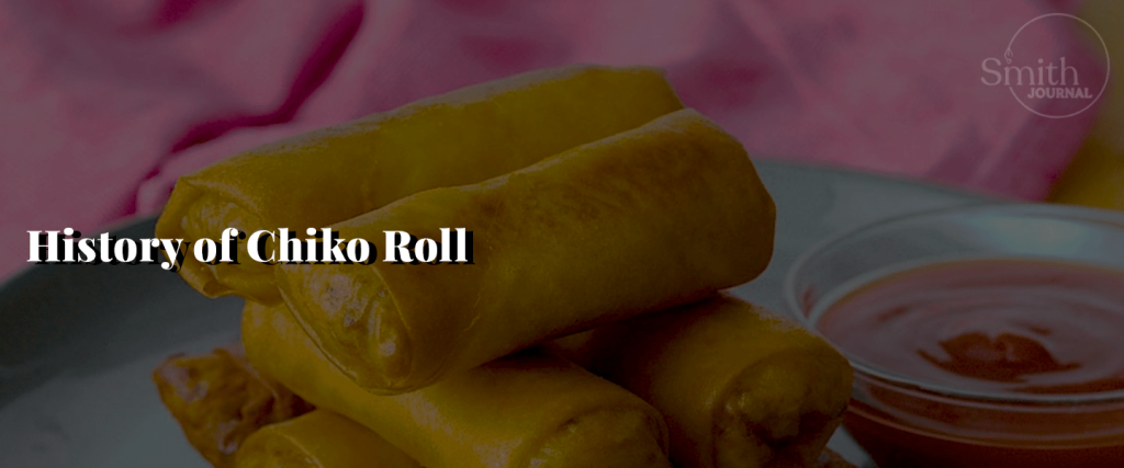 history-of-chiko-roll