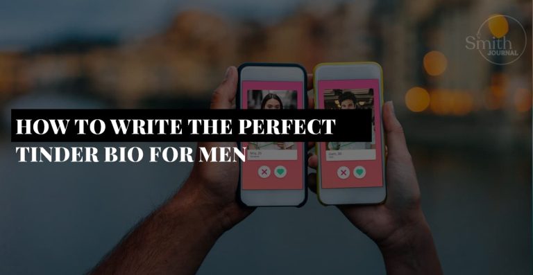 HOW TO WRITE THE PERFECT TINDER BIO FOR MEN