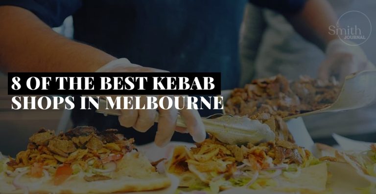 8 OF THE BEST KEBAB SHOPS IN MELBOURNE