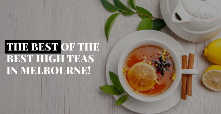 THE BEST OF THE BEST HIGH TEAS IN MELBOURNE!