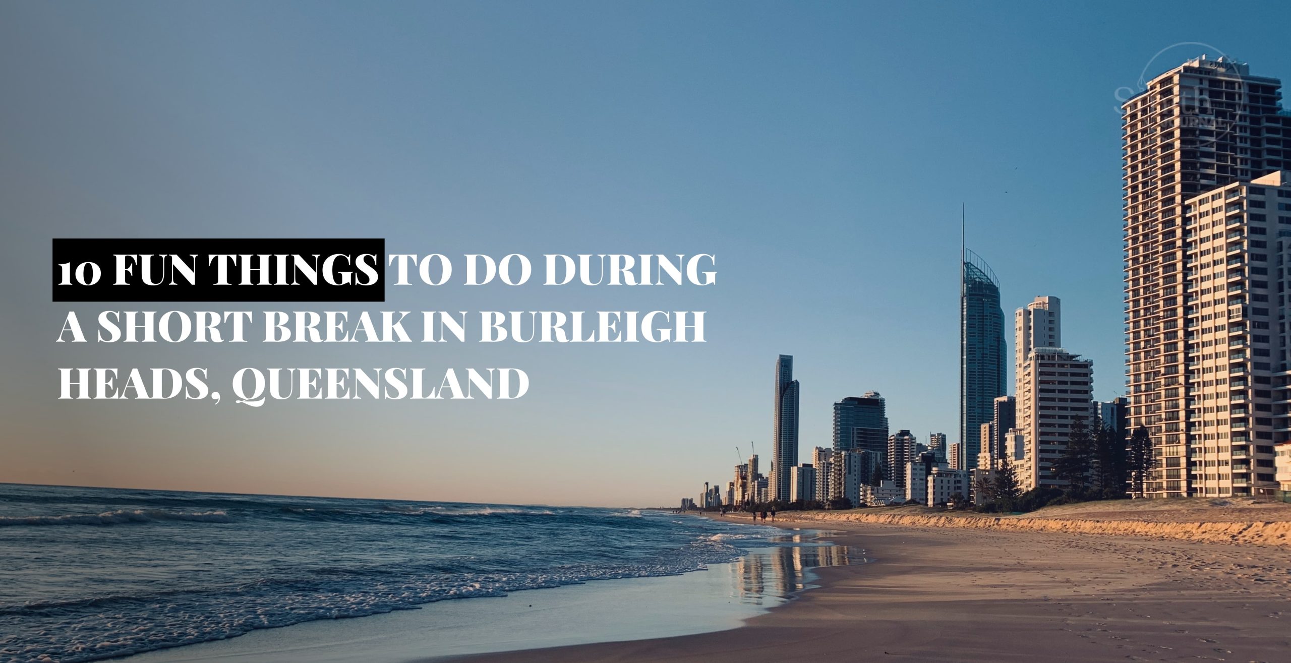 10 Fun things to do during a short break in Burleigh Heads, Queensland