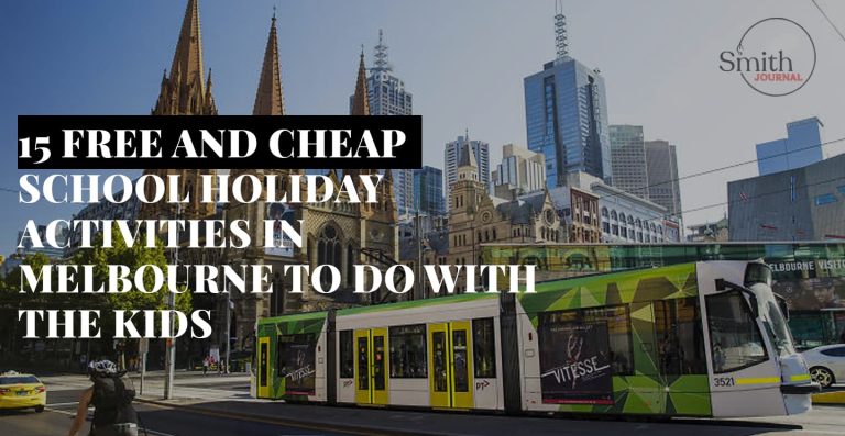 15 FREE AND CHEAP SCHOOL HOLIDAY ACTIVITIES IN MELBOURNE TO DO WITH THE KIDS